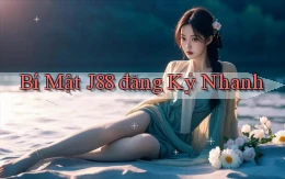 bí mật j88 đăng ký nhanh