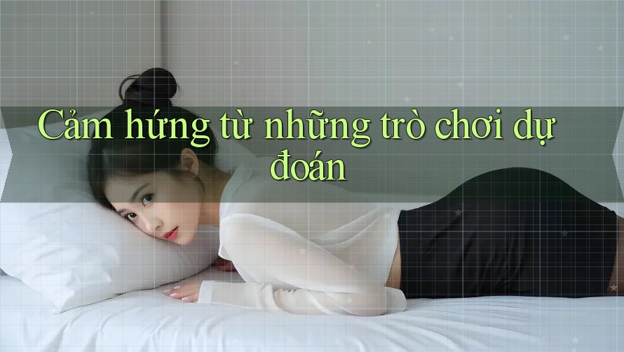 Cảm hứng từ những trò chơi dự đoán