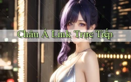 Châu Á Link trực tiếp