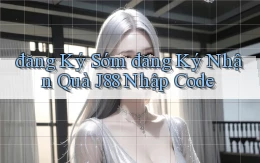 đăng ký sớm đăng ký nhận quà j88 nhập code