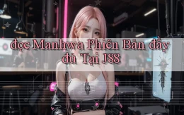 đọc manhwa phiên bản đầy đủ tại j88