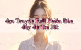 đọc truyện full phiên bản đầy đủ tại j88