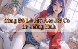đừng bỏ lỡ mở acc j88 code giáng sinh