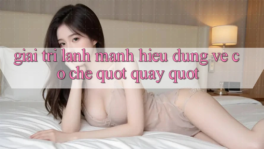 Giải trí lành mạnh: Hiểu đúng về cơ chế " quay" Giải trí lành mạnh: Hiểu đúng về cơ chế " quay"