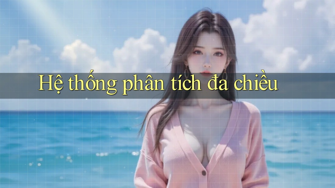 Hệ Thống Phân Tích Đa Chiều Hệ Thống Phân Tích Đa Chiều