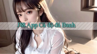 j88 app cá độ đá banh