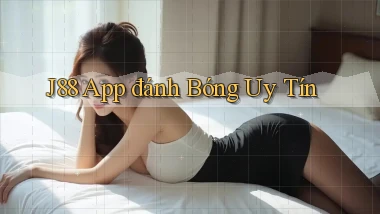 j88 app đánh bóng uy tín