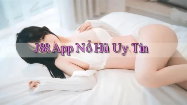 j88 app nổ hủ uy tín