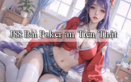 j88 bài poker ăn tiền thật