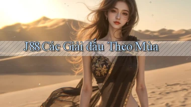 j88  các giải đấu theo mùa