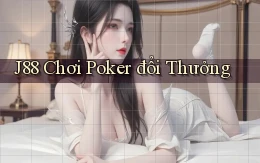 j88  chơi poker đổi thưởng
