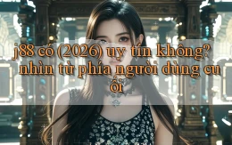 j88 có (2026) uy tín không nhìn từ phía người dùng cuối
