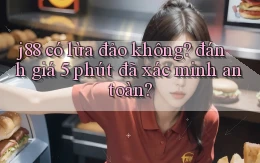 j88 có lừa đảo không đánh giá 5 phút đã xác minh an toàn