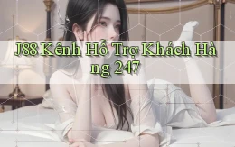 j88  kênh hỗ trợ khách hàng 24／7