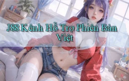 j88 kênh hỗ trợ phiên bản việt