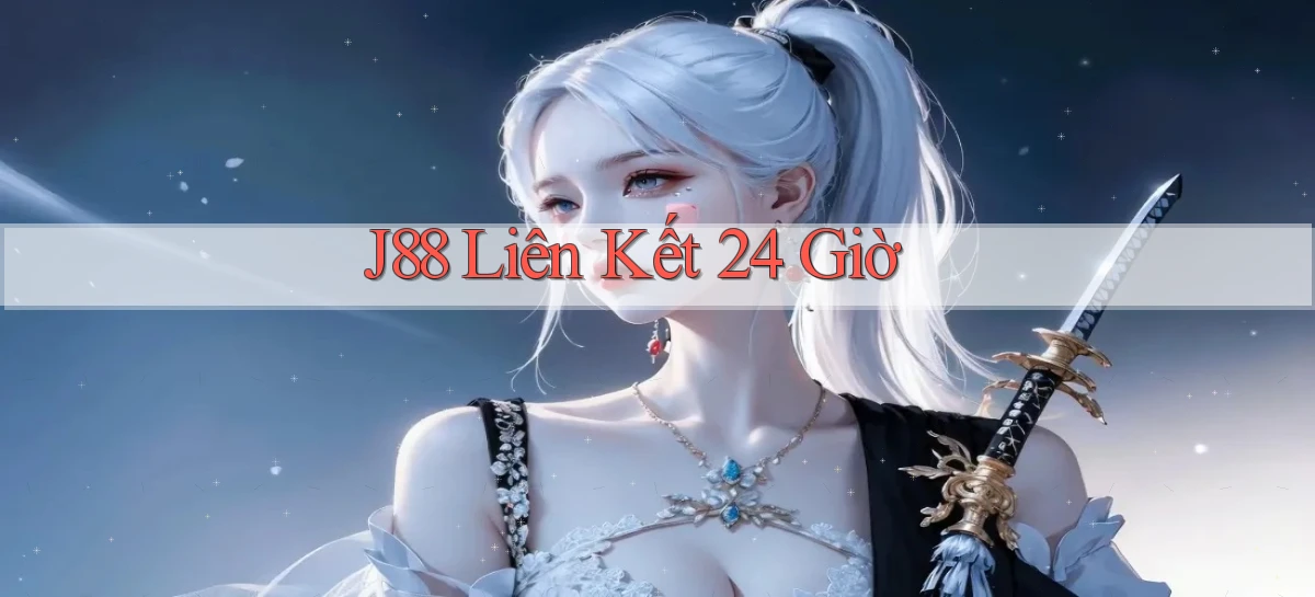 j88 liên kết 24 giờ