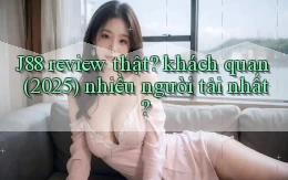 J88 review thật khách quan (2025) nhiều người tải nhất
