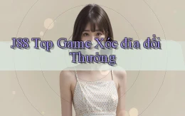 j88  top game xóc đĩa đổi thưởng