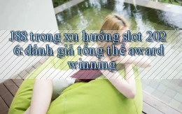 J88 trong xu hướng slot 2026 đánh giá tổng thể award winning