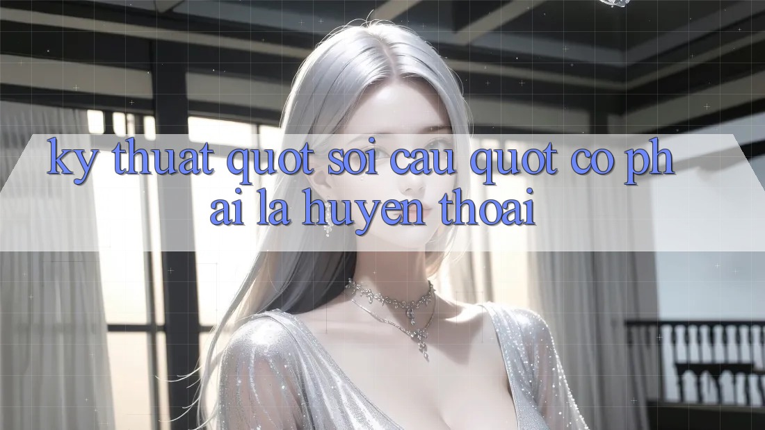 Kỹ thuật " soi cầu" - Có phải là huyền thoại? Kỹ thuật " soi cầu" - Có phải là huyền thoại?