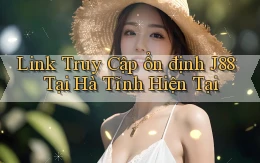 link truy cập ổn định j88 tại Hà Tĩnh hiện tại