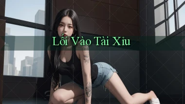 Lối vào Tài xỉu