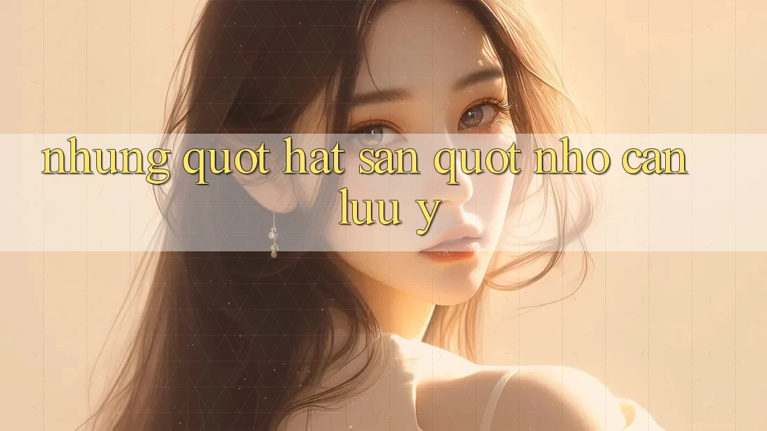 Những " hạt sạn" nhỏ cần lưu ý Những " hạt sạn" nhỏ cần lưu ý