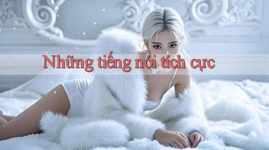Những tiếng nói tích cực
