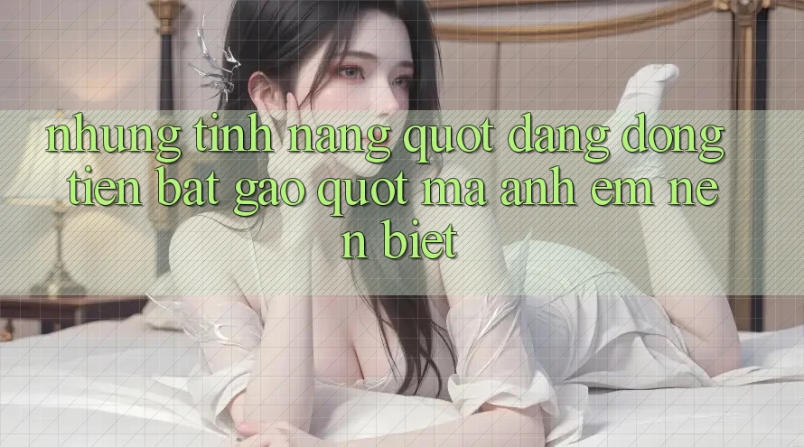 Những tính năng " đáng đồng tiền bát gạo" mà anh em nên biết Những tính năng " đáng đồng tiền bát gạo" mà anh em nên biết