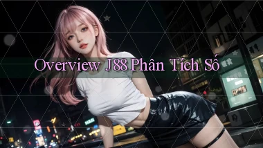 overview j88 phân tích số