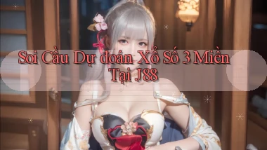 soi cầu dự đoán xổ số 3 miền tại j88
