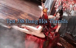 test j88 bang hội threads
