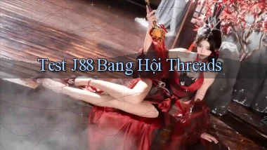 test j88 bang hội threads