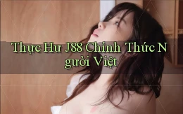 thực hư j88 chính thức người việt