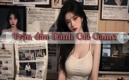 Trận đấu Đánh giá game